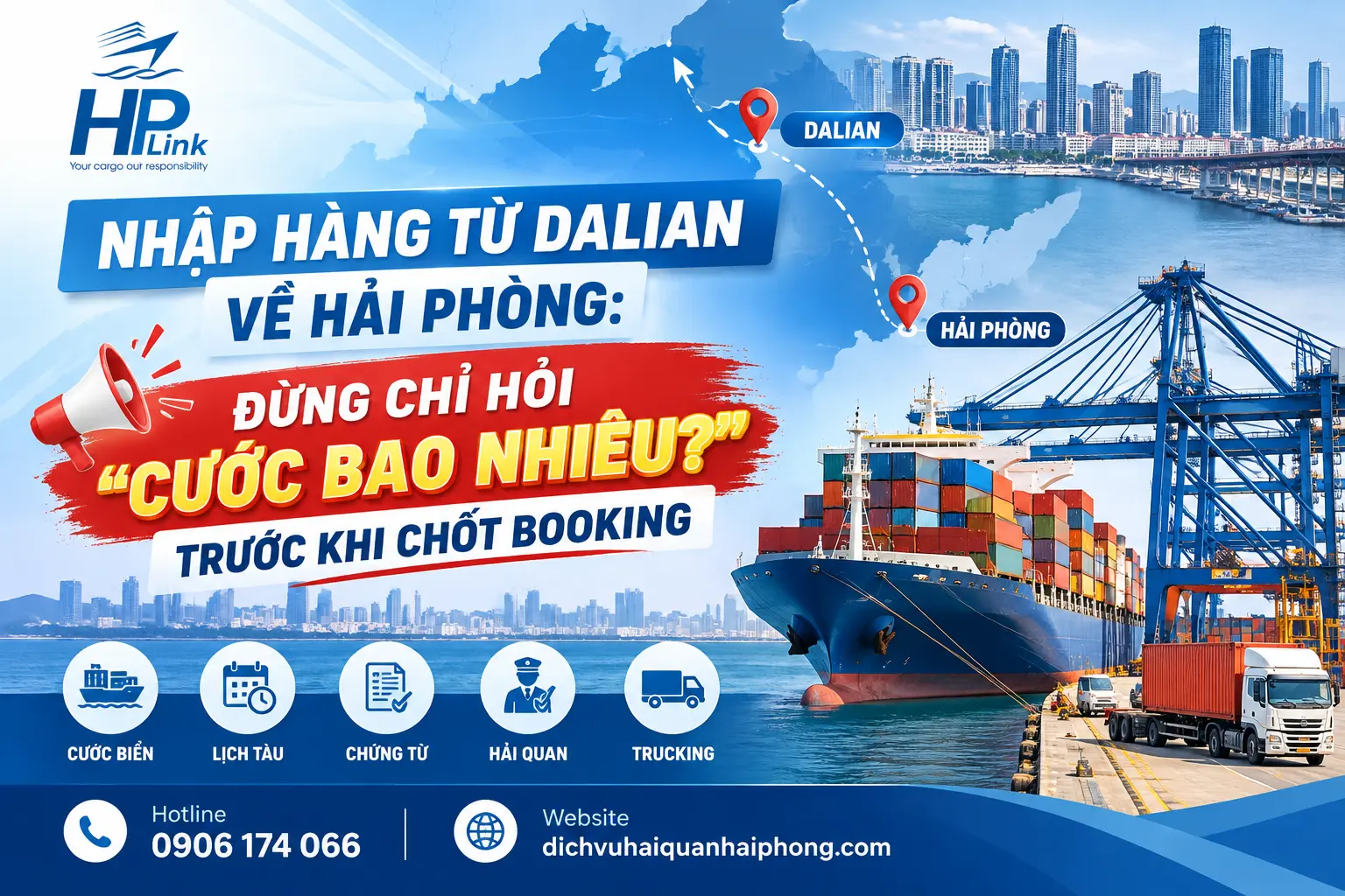 NHẬP HÀNG TỪ DALIAN VỀ HẢI PHÒNG: CẦN HỎI FORWARDER NHỮNG GÌ TRƯỚC KHI CHỐT BOOKING?