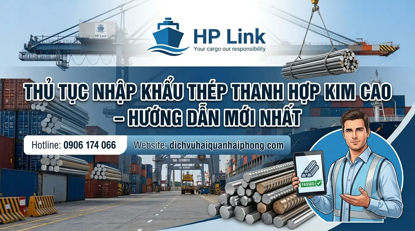 ✅ Thủ Tục Nhập Khẩu Thép Thanh Hợp Kim Cao – Hướng Dẫn Mới Nhất