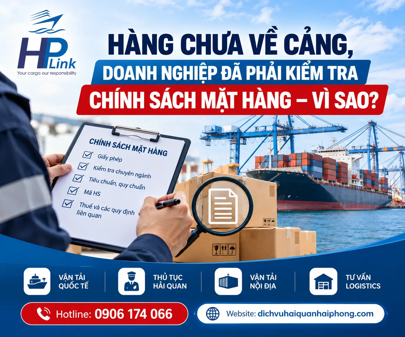 KIỂM TRA CHÍNH SÁCH MẶT HÀNG TRƯỚC KHI HÀNG VỀ CẢNG – VÌ SAO DOANH NGHIỆP KHÔNG NÊN BỎ QUA?