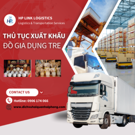THỦ TỤC XUẤT KHẨU, CĂN CỨ PHÁP LÝ VÀ CHÍNH SÁCH XUẤT KHẨU CÁC SẢN PHẨM MÂY TRE