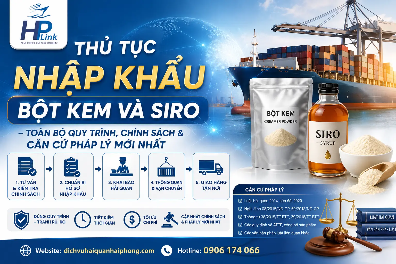 Thủ Tục Nhập Khẩu Bột Kem Và Siro – Toàn Bộ Quy Trình, Chính Sách & Căn Cứ Pháp Lý Mới Nhất