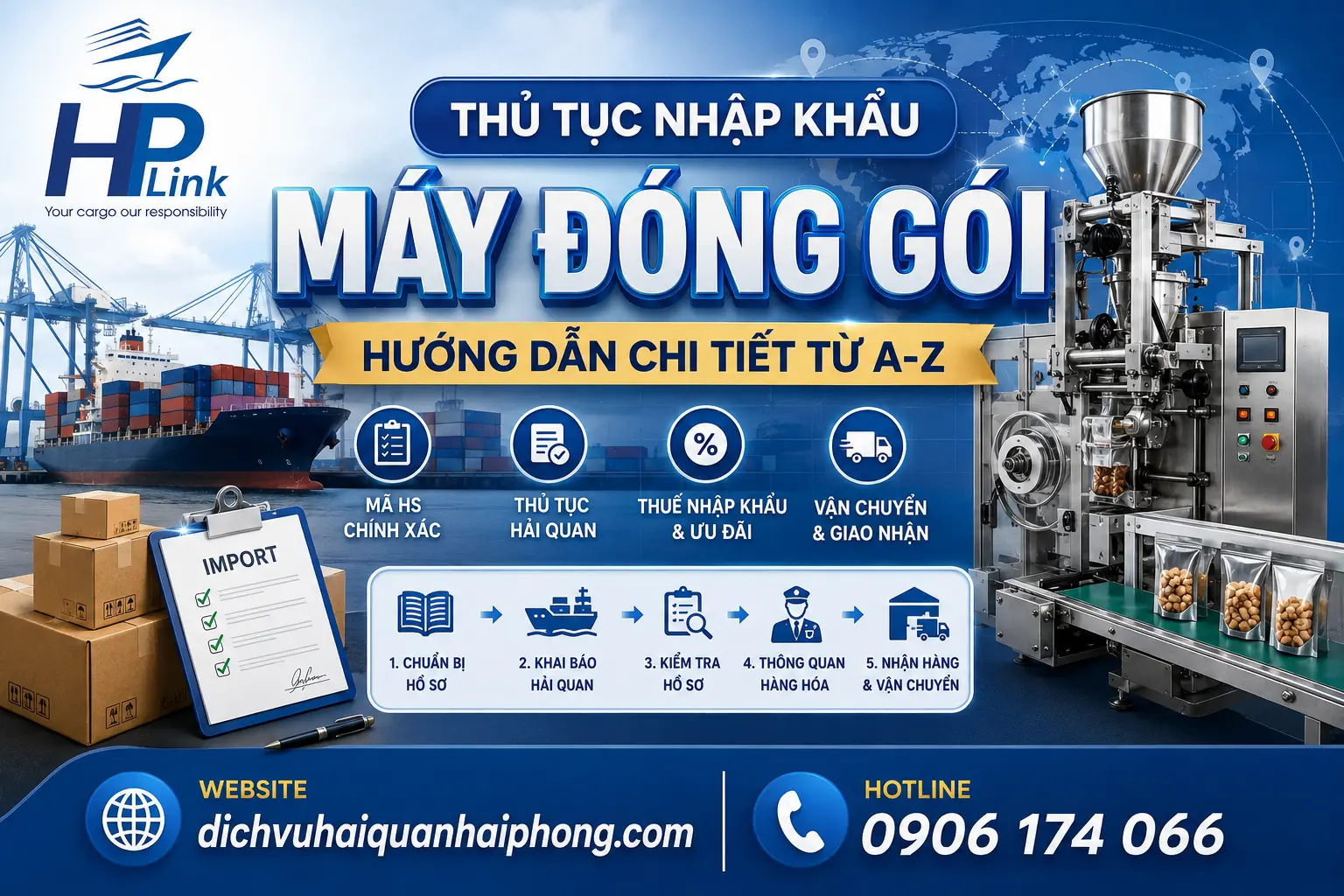 Thủ tục nhập khẩu Máy Đóng Gói – Hướng dẫn chi tiết từ A-Z