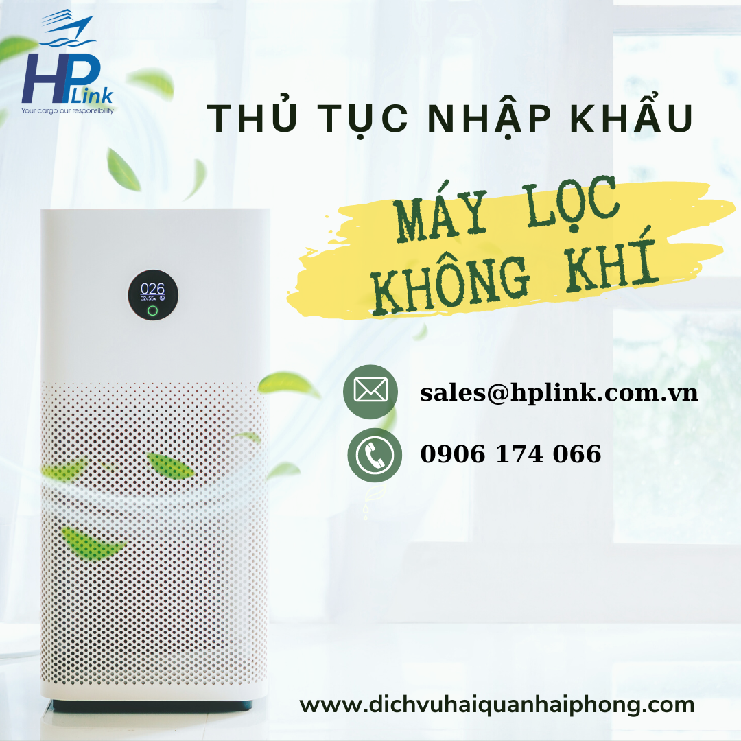 THỦ TỤC NHẬP KHẨU MÁY LỌC KHÔNG KHÍ