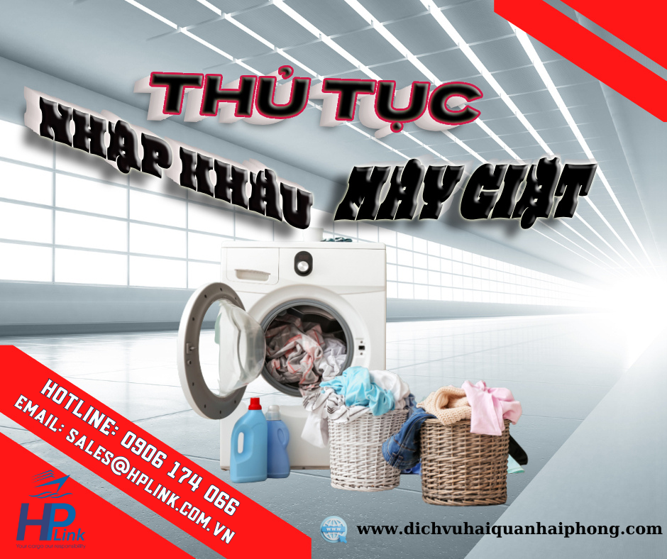 THỦ TỤC NHẬP KHẨU MÁY GIẶT