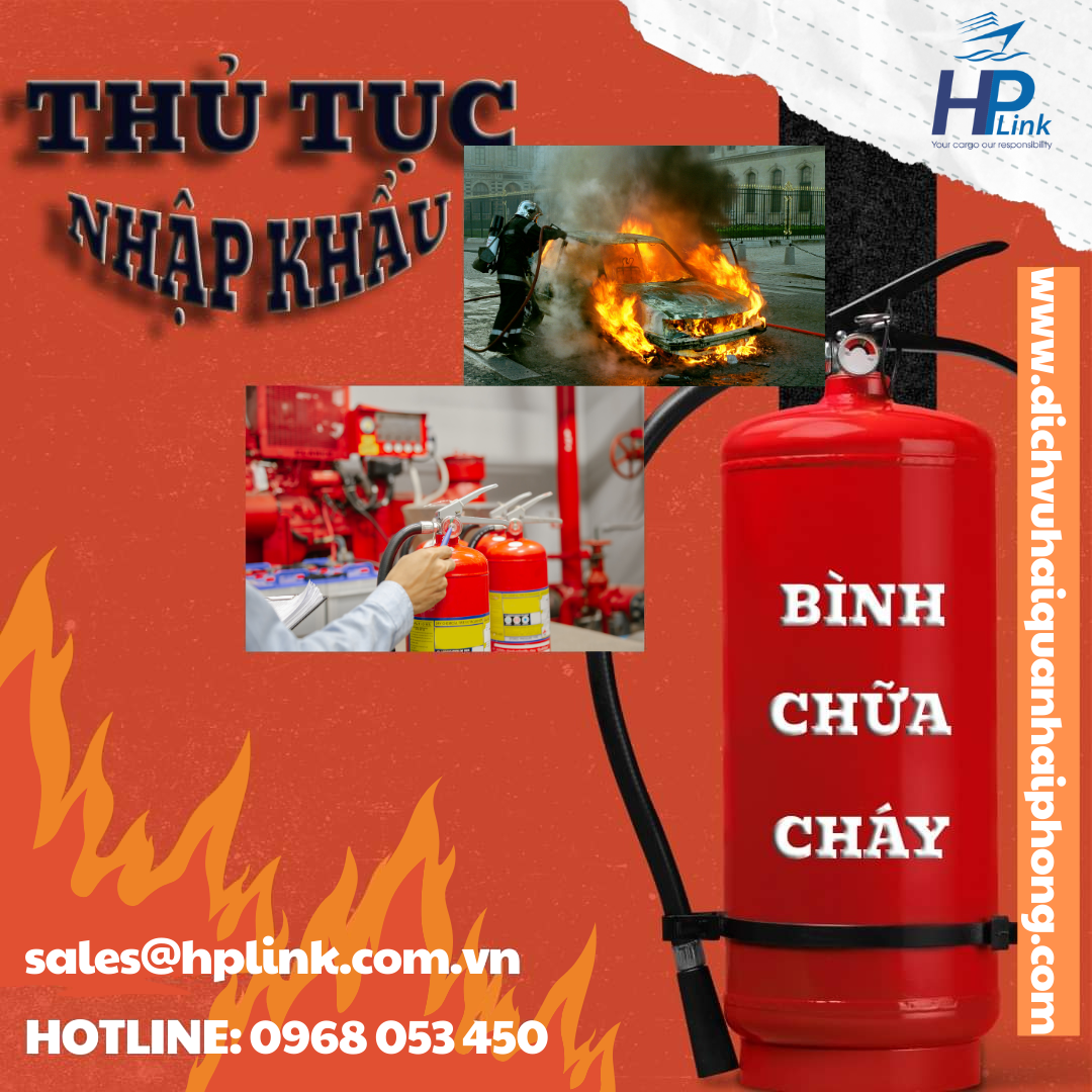 THỦ TỤC NHẬP KHẨU BÌNH CHỮA CHÁY