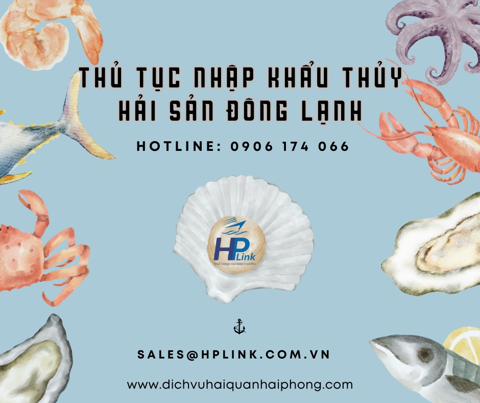 THỦ TỤC NHẬP KHẨU THỦY HẢI SẢN ĐÔNG LẠNH